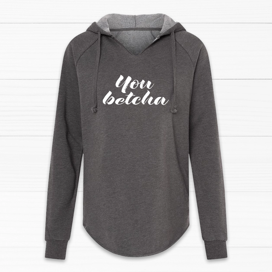 You Betcha Women's V-Neck Hoodie Hoodie with Hem Drawcord Adjustable Customizable
